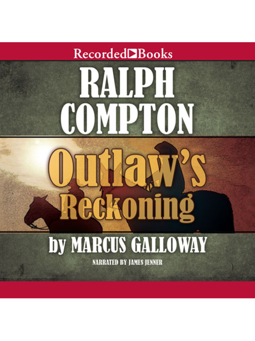 Title details for Ralph Compton Outlaw's Reckoning by Ralph Compton - Available